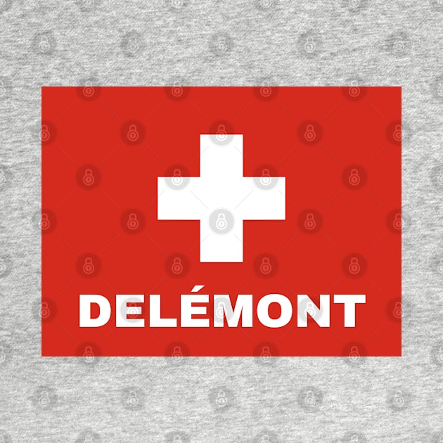 Delémont City in Swiss Flag by aybe7elf